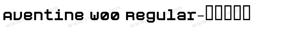 Aventine W00 Regular字体转换